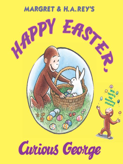 Title details for Happy Easter, Curious George by H. A. Rey - Wait list